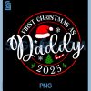 First Christmas As Daddy 2025 PNG, 1st Christmas Matching Family PNG