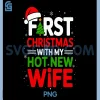 First Christmas with My Hot New Wife PNG, Funny Newlywed PNG 2 First Christmas with My Hot New Wife PNG, Funny Newlywed PNG