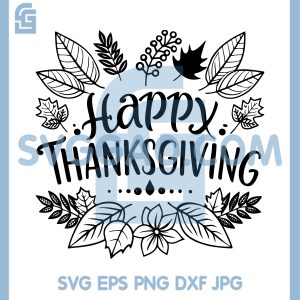 Autumn Leaves Happy Thanksgiving SVG, Festive Harvest Season Design SVG