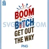 Boom Bitch Fireworks Squad PNG, New Year 4th July Director PNG