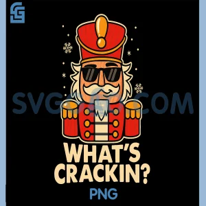 Whats Crackin PNG, Christmas Nutcracker PNG