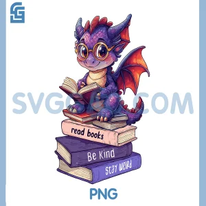 Cute Dragon Read Books PNG, Be Kind Stay Weird Book Lover PNG