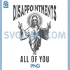 Disappointed All of You PNG, Jesus Meme PNG 2 Disappointed All of You PNG, Jesus Meme PNG