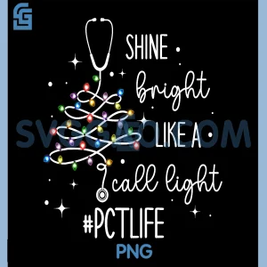 Shine Bright Like A Call Light PNG, Christmas PCT PNG