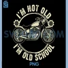 Im Not Old Motorcycle PNG, Vintage Biker PNG