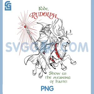Ride Rudolph Show Us The Meaning of Haste PNG, Funny Xmas Wizard PNG