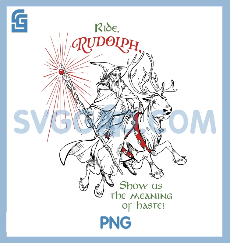 Ride Rudolph Show Us The Meaning Of Haste PNG, Funny Xmas Wizard PNG