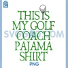 Golf Coaching Humor PNG, This is My Golf Coacha Saying PNG