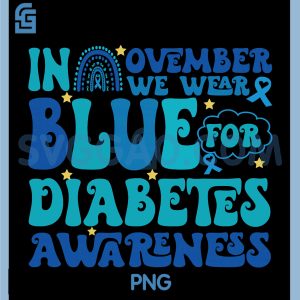 Groovy In November We Wear Blue PNG, Diabetes Awareness PNG