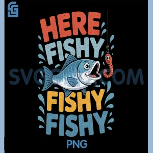 Here Fishy Fisherman PNG, Funny Fishing Lover PNG, Cute Fish Worm PNG