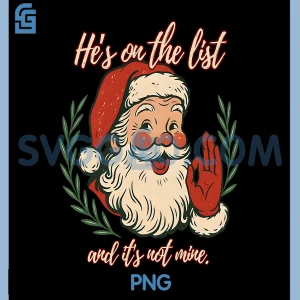 Santa Christmas Joke PNG, Funny He&rsquo;s On The Naughty List PNG