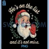 Funny Holiday Hes On The List Quote PNG, Cute Santa Waving PNG