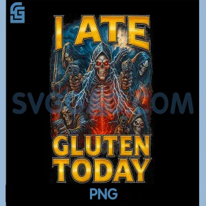 I ate Gluten To Day PNG, Funny Grim Reaper Gluten PNG