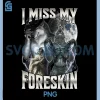 I Miss My Foreskin Joke PNG, Funny Wolf Meme Quote PNG