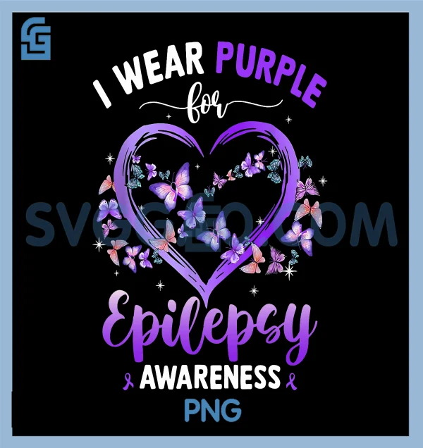 I Wear Purple For Epilepsy Awareness PNG, Month Heart Warrior PNG – SVGGAO