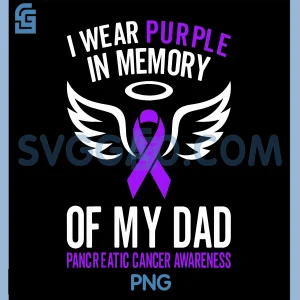 I Wear Purple In Memory of My Dad PNG, Pancreatic Cancer PNG