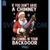 If You Dont Have a Chimney PNG, I'm Coming in Your Backdoor PNG