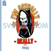 Im Actually Really Nice PNG, Funny Graphic PNG