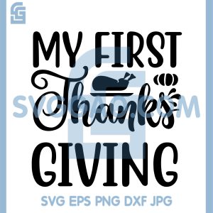 My First Thanksgiving SVG, Cute Baby Thanksgiving Lettering SVG