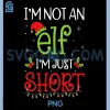 Funny Im Not An Elf Christmas Short PNG, Cute Xmas Humor Design PNG