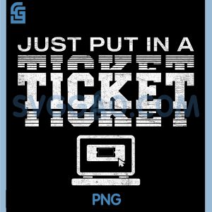 Informatik JUST Put in A Ticket PNG, Funny Computer Science PNG
