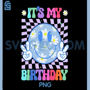 Its My Birthday Funny PNG, Bday Flower Groovy PNG