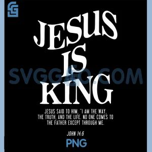 Jesus Is King PNG, Jesus John 146 Christian PNG