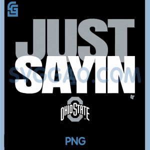 Just Sayin PNG, Ohio State Football PNG