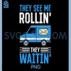 They See Me Rollin PNG, Funny Postal Worker PNG