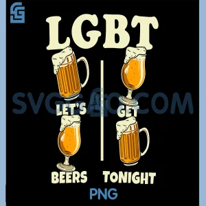 LGBT Lets Get Beers Tonight PNG, Beer Saying Funny Graphic PNG