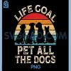 Life Goal Pet All The Dogs PNG, Silhouette Dog Animal PNG