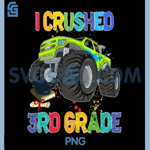 I Crushed 3rd Grade PNG, Third Funny Student PNG