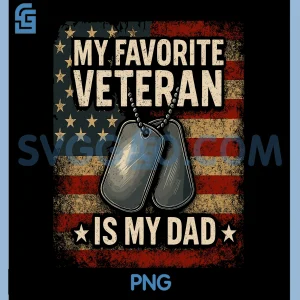 My Favorite Veteran is My Dad PNG, Veterans Day PNG