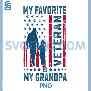 My Favorite Veteran is My Grandpa PNG, Grandfather Veterans Day PNG