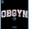 OBGYN Appreciation PNG, OBGYN Best OBGYN OB-GYN PNG
