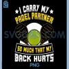 I Carry My Padel Partner PNG, Funny Padel PNG 2 I Carry My Padel Partner PNG, Funny Padel PNG