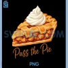 Pass The Pie PNG, Dessert Lover PNG, Funny Baking Enthusiast PNG