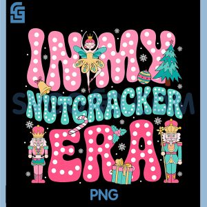 In My Nutcracker Era PNG, Pink Christmas PNG
