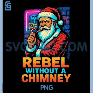 Rebel Without A Chimney PNG, Funny Urban Santa Christmas PNG