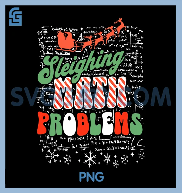 Sleighing Math Sleighing Math Problems PNG, Santa Math Teacher Christmas PNG – SVGGAO