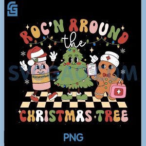 Rocn Around The Christmas Tree PNG, ER ED ICU Nurse Merry Xmas PNG