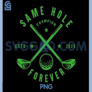 Same Hole Forever Golf PNG, Bachelor Party Bachelorette 2025 PNG