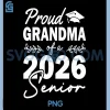 Proud Grandma Of 2026 Senior PNG, Graduate PNG