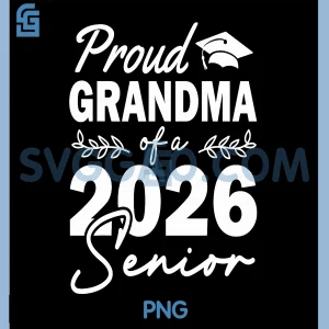 Proud Grandma Of 2026 Senior PNG, Graduate PNG