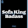 Funny Sofa King Badass Quote PNG, Bold Retro Typography Humor Design PNG 2 Funny Sofa King Badass Quote PNG, Bold Retro Typography Humor Design PNG