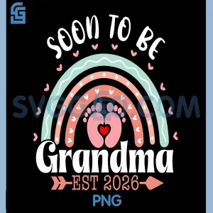 Soon To Be Grandma 2026 PNG, Rainbow Promoted To Grandma Est 2026 PNG