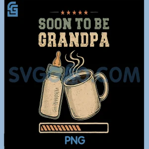 Soon to Be Grandpa PNG, Loading Baby Bottle PNG, Coffee Vintage Design PNG