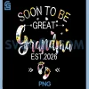 Soon To Be Great Grandma 2026 PNG, First time Grandma PNG