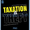 Taxation is Theft PNG, Sarcastic Saying PNG, Ironic Meme Tax Day PNG