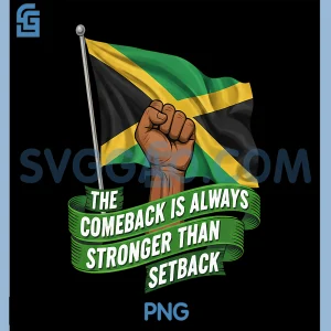 The Comeback Is Always PNG, Stronger Jamaica Strong Flag PNG